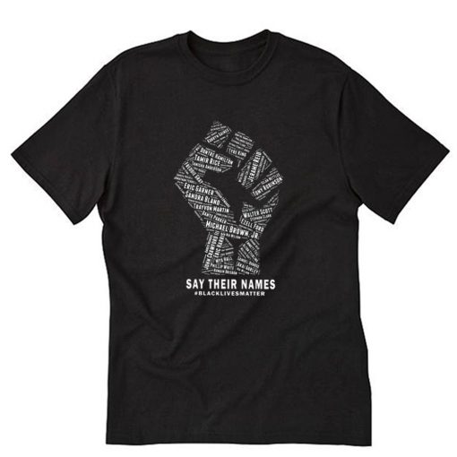 Say Their Names T-Shirt PU27