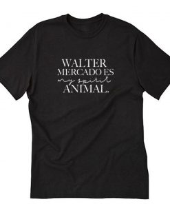 Walter Mercado Es My Spirit Animal T-Shirt PU27