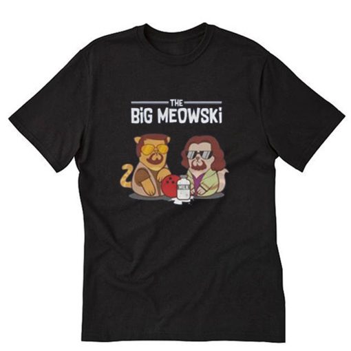 Watching The Big Meowski T-Shirt PU27