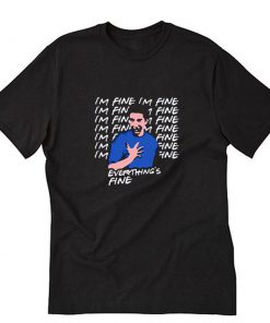 Im Fine Everything Fine T-Shirt PU27