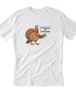 Im Thankful For Vegetarian Thanksgiving T-Shirt PU27