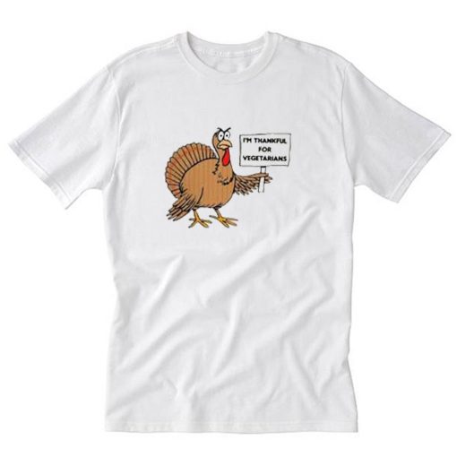 Im Thankful For Vegetarian Thanksgiving T-Shirt PU27