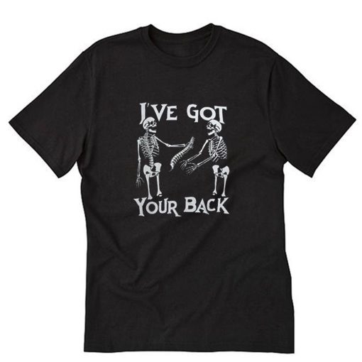 Ive Got Your Back T-Shirt PU27