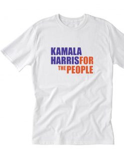 Kamala Harris For People T-Shirt PU27