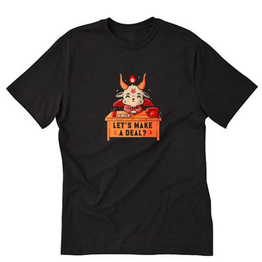 Lets Make A Deal T-Shirt PU27