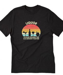 Liquor Noun The Glue T-Shirt PU27