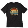 Nice Shoot Hoops Not People Vintage T-Shirt PU27