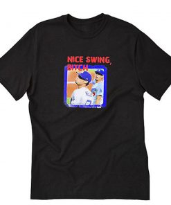 Nice Swing Bitch T-Shirt PU27