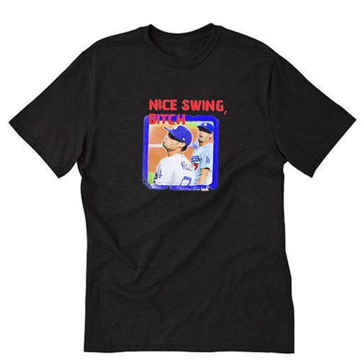 Nice Swing Bitch T-Shirt PU27