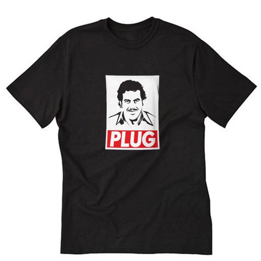 Pablo Escobar Plug T-Shirt PU27