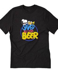 Saved By The Beer T-Shirt PU27