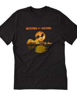Witches With Hitches T-Shirt PU27