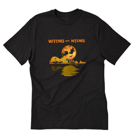 Witches With Hitches T-Shirt PU27