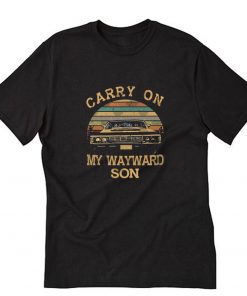 Carry On My Wayward Son T-Shirt PU27