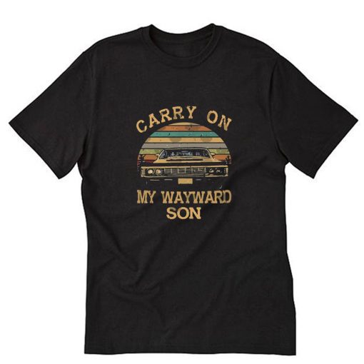 Carry On My Wayward Son T-Shirt PU27