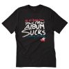 Glamour Kills All Time Low Your Album Sucks Nothing Personal T-Shirt PU27