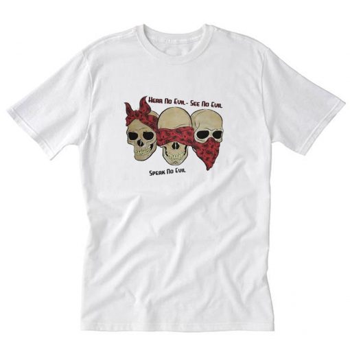 Hear No Evil See No Evil Speak No Evil Skull T-Shirt PU27