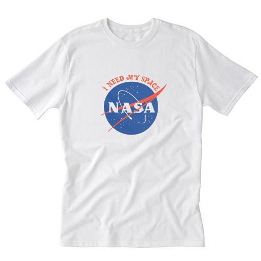 I Need My Space T-Shirt PU27