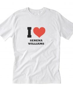 I love Serena Williams T-Shirt PU27