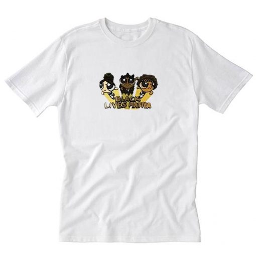 Power Puffgirls BLM T-Shirt PU27