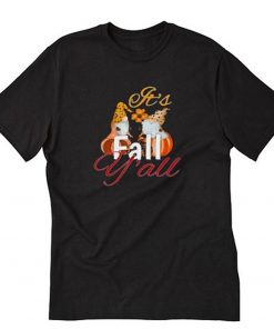 Pumpkin gnome its fall y all T-Shirt PU27