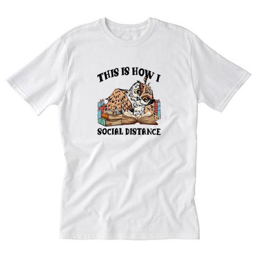 This Is How I Social Distance Owl Reading Book T-Shirt PU27