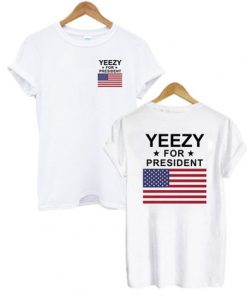 Yeezy For President 2020 T-Shirt PU27