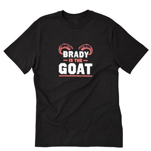 Brady Is The Goat T-Shirt PU27