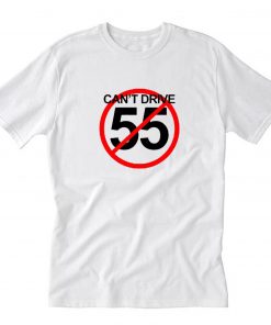Can’t drive 55 sammy hagar T-Shirt PU27