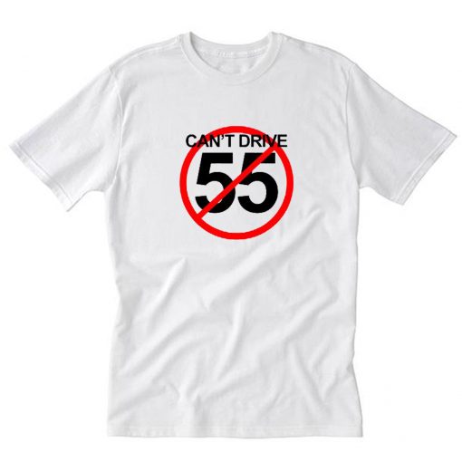 Can’t drive 55 sammy hagar T-Shirt PU27