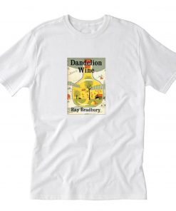 Dandelion Wine Ray Bradbury T-Shirt PU27