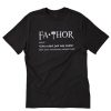 Fathor Shirt Fa Thor T-Shirt PU27