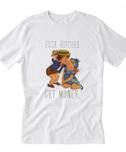 Fuck Bitches Get Money T-Shirt PU27