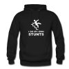 I Do My Own Stunts Hoodie PU27