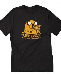 I Love Food Adventure Time T-Shirt PU27