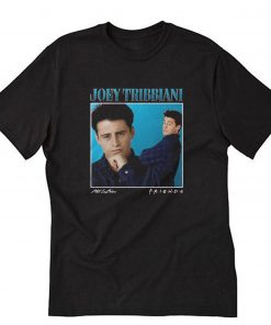 Joey Tribbiani Friends T-Shirt PU27