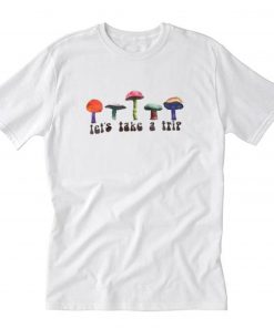 Let’s Take a Trip T-Shirt PU27