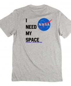 Nasa i need my space T-Shirt PU27