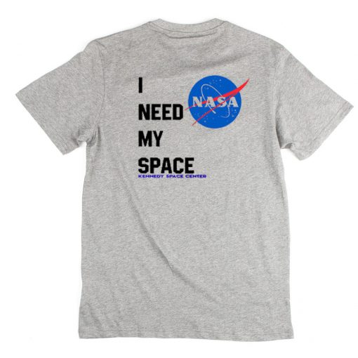 Nasa i need my space T-Shirt PU27