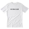 No Bra Club T-Shirt PU27