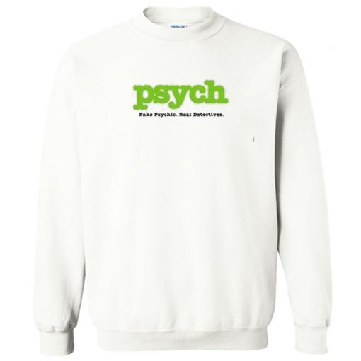 Psych Fake Psychic Real Detectives Sweatshirt PU27