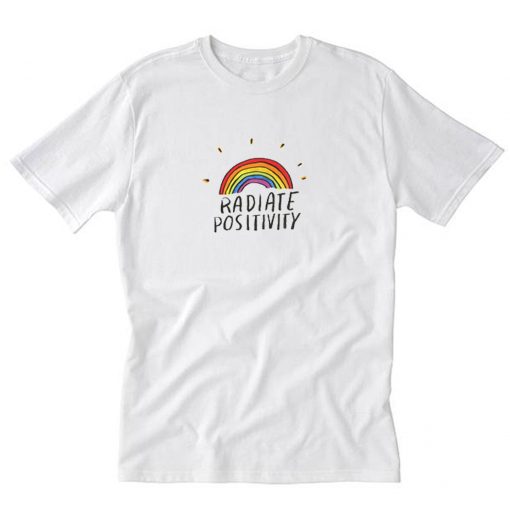 Radiate Positivity T-Shirt PU27