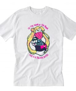 Sailor Moon In The Name Of The Moon This is A Holdup Bitch T-Shirt PU27