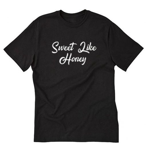 Sweet Like Honey Slogan T-Shirt PU27