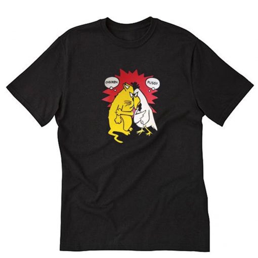 Chicken And Pussy T-Shirt PU27