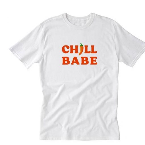 Chill babe T Shirt White PU27