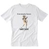Everybody Dance Meow T-Shirt PU27