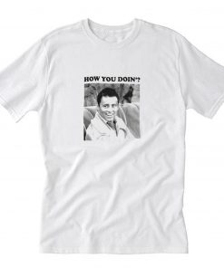 Friends Joey How You Doin T-Shirt PU27