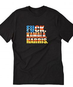 Fuck Kamala Harris T Shirt PU27