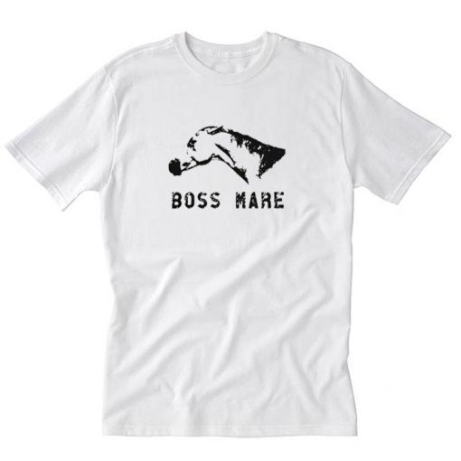 Horse Boss Mare T-Shirt PU27